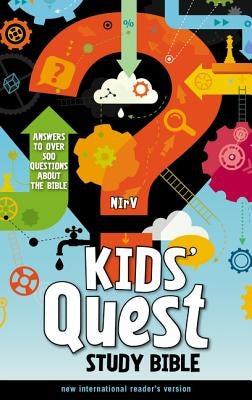 Kids' Quest Study Bible-NIRV: Answers to Over 500 Questions about the Bible by Zondervan