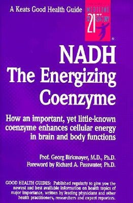 Nadh: The Energizing Coenzyme by Birkmayer, Georg