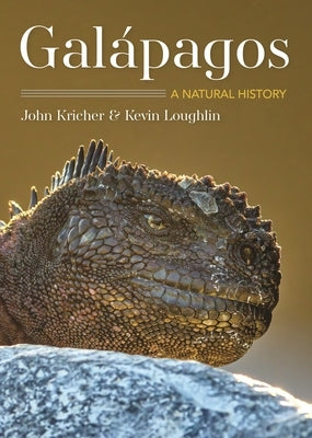 Galápagos: A Natural History Second Edition by Kricher, John C.