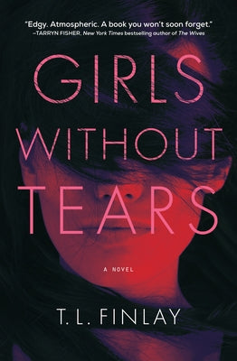 Girls Without Tears by Finlay, T. L.