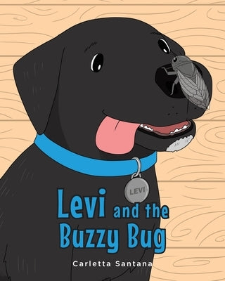 Levi and the Buzzy Bug by Santana, Carletta