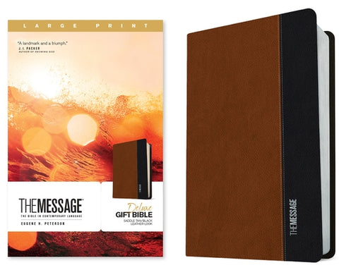 The Message Deluxe Gift Bible, Large Print (Leather-Look, Saddle Tan/Black): The Bible in Contemporary Language by Peterson, Eugene H.