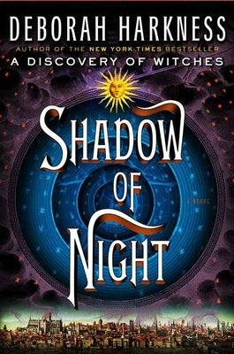 Shadow of Night by Harkness, Deborah