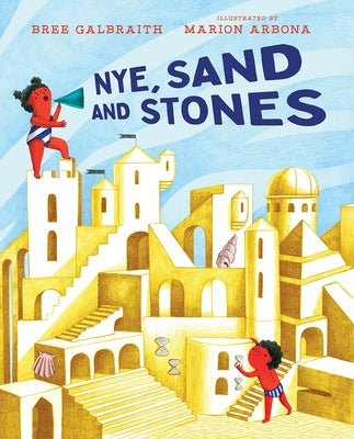 Nye, Sand and Stones by Galbraith, Bree