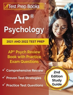 AP Psychology 2021 and 2022 Test Prep: AP Psych Review Book with Practice Exam Questions [2nd Edition Study Guide] by Rueda, Joshua