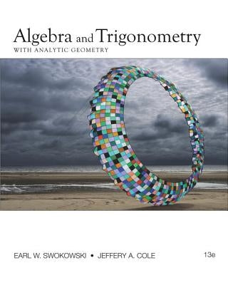 Algebra and Trigonometry with Analytic Geometry by Swokowski, Earl W.