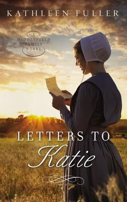 Letters to Katie by Fuller, Kathleen