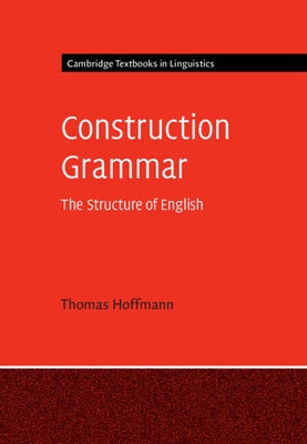 Construction Grammar by Hoffmann, Thomas