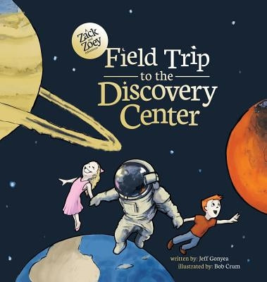 Field Trip to the Discovery Center by Gonyea, Jeff