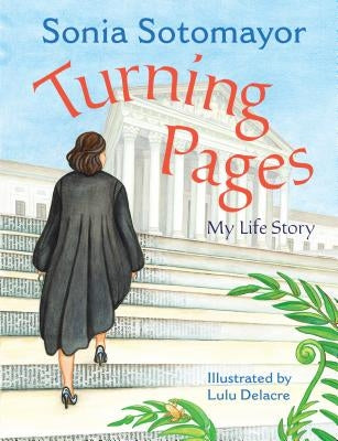 Turning Pages: My Life Story by Sotomayor, Sonia