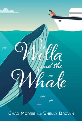 Willa and the Whale by Morris, Chad