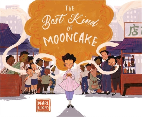 The Best Kind of Mooncake by Auyeung, Pearl
