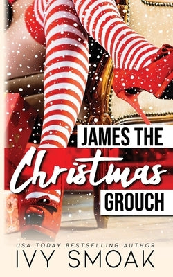 James the Christmas Grouch by Smoak, Ivy