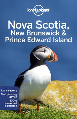 Lonely Planet Nova Scotia, New Brunswick & Prince Edward Island 6 by Berry, Oliver