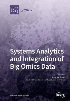Systems Analytics and Integration of Big Omics Data by Hardiman, Gary