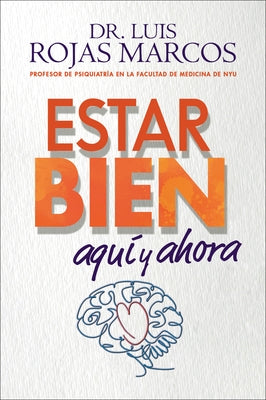 Feel Better \ Estar Bien (Spanish Edition): Aquí Y Ahora by Marcos, Luis Rojas