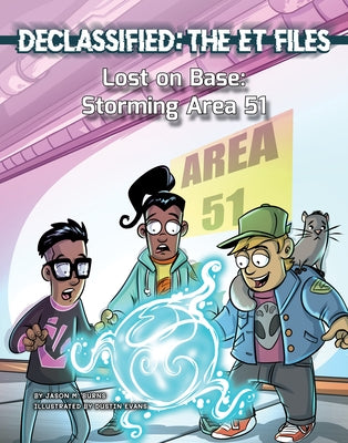 Lost on Base: Storming Area 51 by Burns, Jason M.
