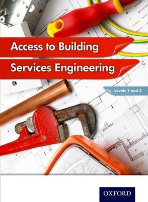 Access to Building Services Engineering Levels 1 and 2 by Sutherland, Jon