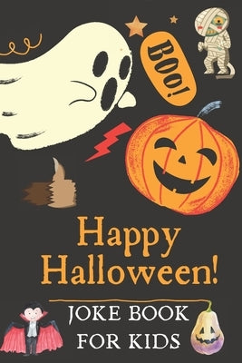 Happy Halloween Joke Book for Kids: A Spooky and Silly Jokes For Boys and Girls by Publishing, Anderson