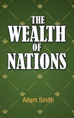 The Wealth of Nations by Smith, Adam