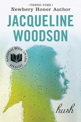 Hush by Woodson, Jacqueline