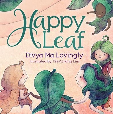 Happy Leaf by Lovingly, Divya Ma