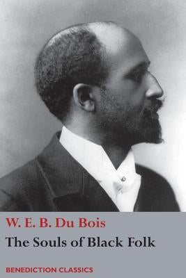 The Souls of Black Folk by Du Bois, W. E. B.