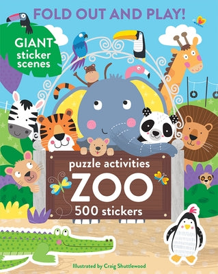Zoo: 500 Stickers and Puzzle Activities: Fold Out and Play! by Parragon Books