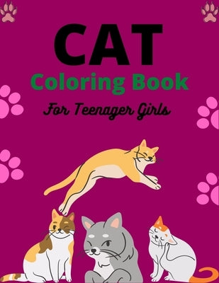 CAT Coloring Book For Teenager Girls: Best Cat Coloring books for girls Easy to Hard Designs (Awesome gifts for Teens) by Publications, Ensumongr