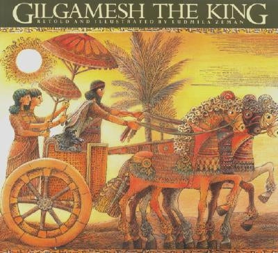 Gilgamesh the King by Zeman, Ludmila