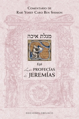 Las Profecias de Jeremias by Caro Ben Shimon, Rabbi Yosef