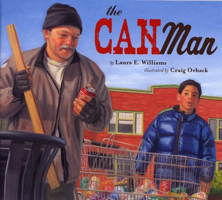 The Can Man by Williams, Laura E.