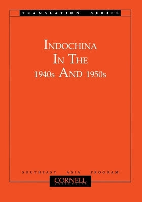 Indochina in the 1940s and 1950s by Furuta, Motoo