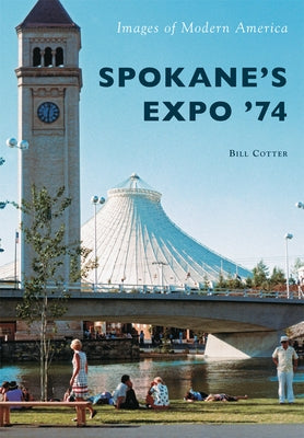 Spokane's Expo '74 by Cotter, Bill
