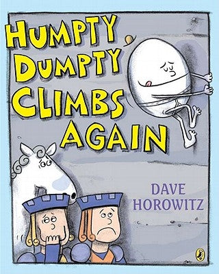 Humpty Dumpty Climbs Again by Horowitz, Dave