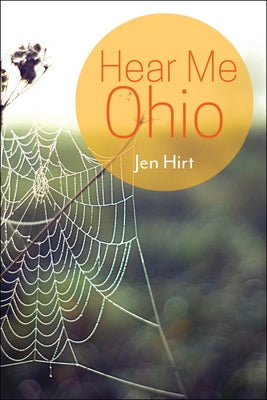 Hear Me Ohio by Hirt, Jen