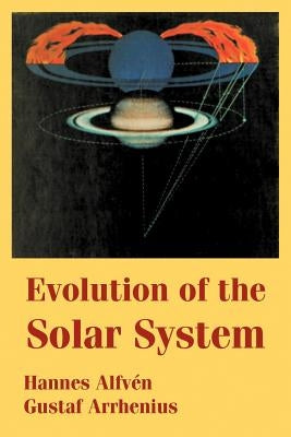 Evolution of the Solar System by Alfven, Hannes