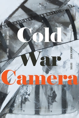 Cold War Camera by Phu, Thy
