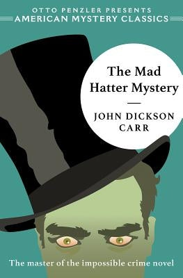 The Mad Hatter Mystery by Carr, John Dickson