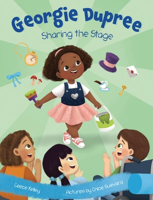 Sharing the Stage: Georgie Dupree by Kelley, Ceece