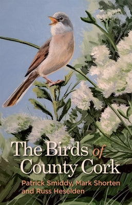The Birds of County Cork by Smiddy, Patrick