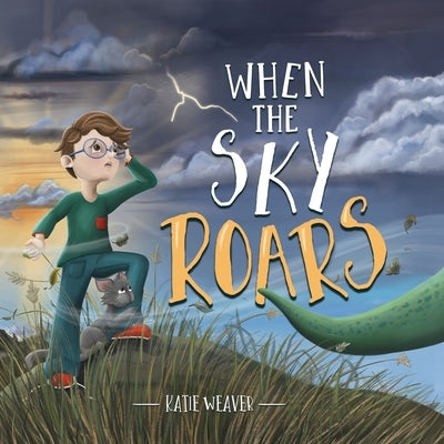 When The Sky Roars by Weaver, Katie