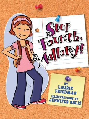 #10 Step Fourth, Mallory! by Friedman, Laurie