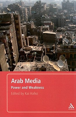 Arab Media by Hafez, Kai