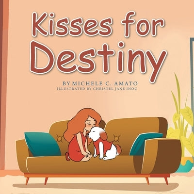 Kisses for Destiny by Amato, Michele C.