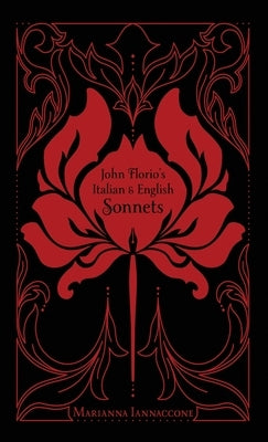 John Florio's Italian & English Sonnets by Iannaccone, Marianna