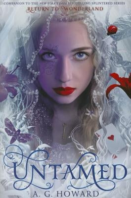 Untamed (Splintered Series Companion): A Splintered Companion by Howard, A. G.
