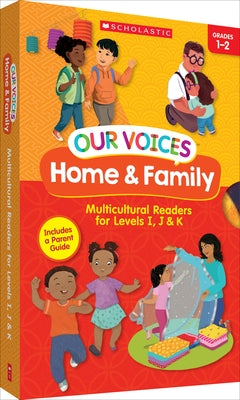 Our Voices: Home & Family (Single-Copy Set): Multicultural Readers for Levels I, J, & K by Scholastic