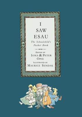I Saw Esau: The Schoolchild's Pocket Book by Opie, Iona