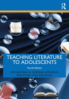 Teaching Literature to Adolescents by Beach, Richard